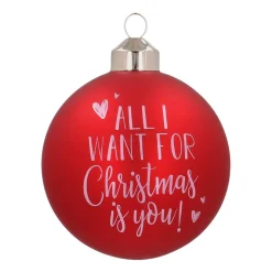 Unique Glass Christmas Bauble "All I Want For Christmas" 8cm Red