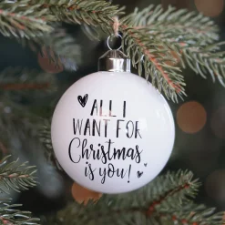 White Christmas Bauble 'All I Want For Christmas Is You!'