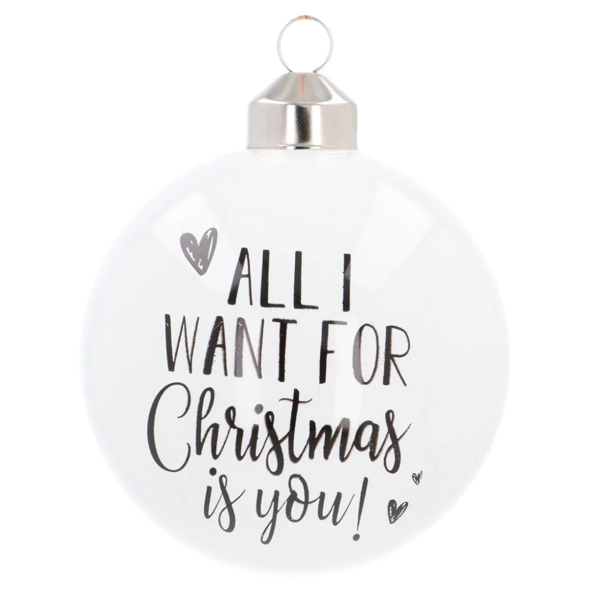 White Christmas Bauble 'All I Want For Christmas Is You!'